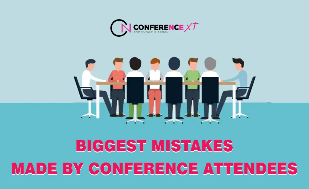 Mistakes made by conference attendees