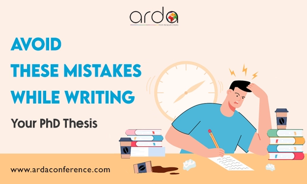 This article will determine common mistakes to avoid while writing your PhD thesis.